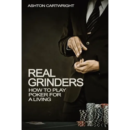 Real Grinders: How to Play Poker for a Living
