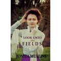 Look Unto the Fields