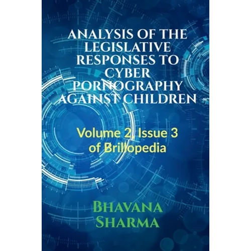 Analysis of the Legislative Responses to Cyber Pornography Against Children