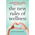The New Rules of Wellness Volume 2