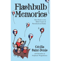 Flashbulb Memories: Short Stories on the Roller Coaster of Parenthood and Family