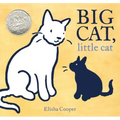 Big Cat, Little Cat: (Caldecott Honor Book)