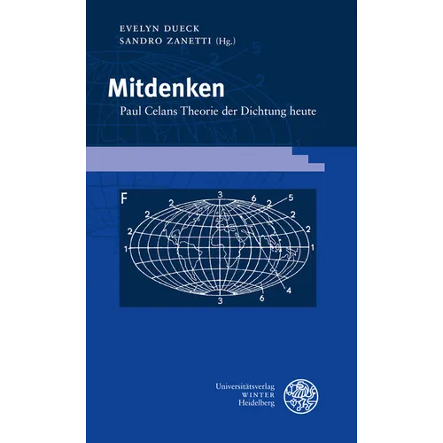 Mitdenken: Paul Celans Theorie Der Dichtung Heute