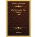 Die Germania Des Tacitus (1906)