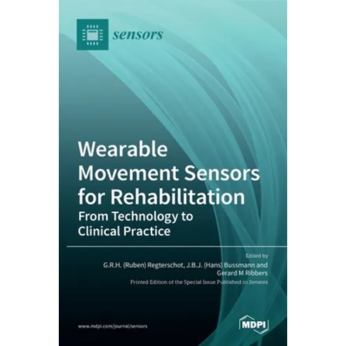 Wearable Movement Sensors for Rehabilitation: From Technology to Clinical Practice
