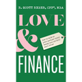 Love and Finance: How to talk to your partner about money and not kill each other