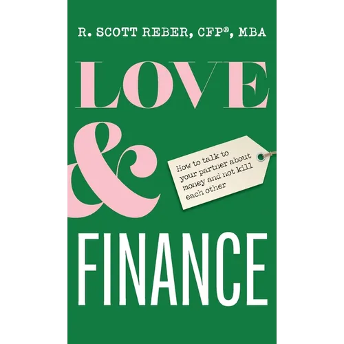 Love and Finance: How to talk to your partner about money and not kill each other