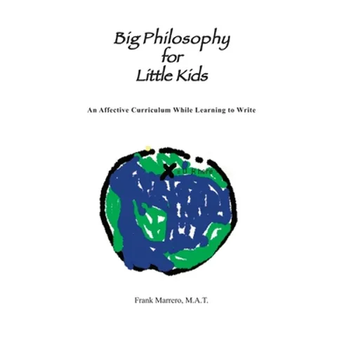 Big Philosophy for Little Kids: An Affective Curriculum While Learning to Write