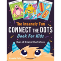 The Insanely Fun Connect The Dots Book For Kids: Over 60 Original Illustrations with Space, Underwater, Jungle, Food, Monster, and Robot Themes