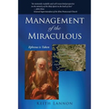 Management of the Miraculous