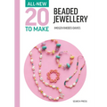 All-New Twenty to Make: Beaded Jewellery