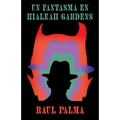 Un Fantasma En Hialeah Gardens / A Haunting in Hialeah Gardens