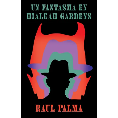 Un Fantasma En Hialeah Gardens / A Haunting in Hialeah Gardens