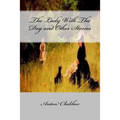The Lady With The Dog and Other Stories