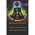 Bioenergía Emocional: El origen de las enfermedades