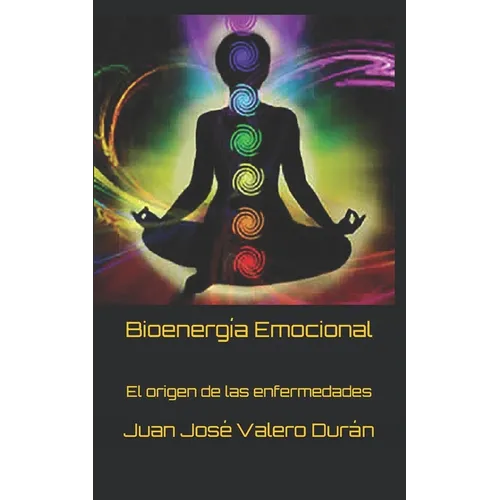 Bioenergía Emocional: El origen de las enfermedades