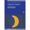 Stigmatic Optics (Second Edition)