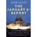 The January 6th Report: Findings from the Select Committee to Investigate the January 6th Attack on the United States Capitol
