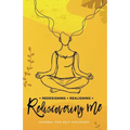 Redesigning Realigning Rediscovering Me: Journal for Self-Discovery