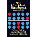 The Compleat Strategyst: Being a Primer on the Theory of Games of Strategy