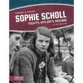 Sophie Scholl Fights Hitler's Regime