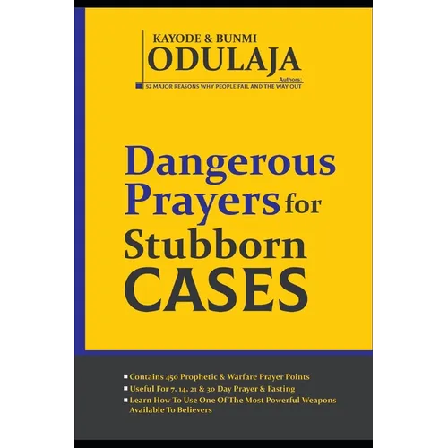 Dangerous Prayers for Stubborn Cases