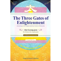 The Three Gates of Enlightenment: Awakening to the Original Spiritual Culture of Humanity