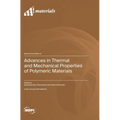 Advances in Thermal and Mechanical Properties of Polymeric Materials
