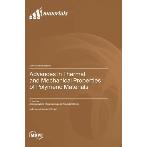 Advances in Thermal and Mechanical Properties of Polymeric Materials