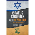 Israel's Struggle with Hezbollah: A War Without End