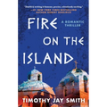 Fire on the Island: A Romantic Thriller