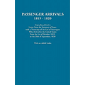 Passenger Arrivals, 1819-1820. a Transcript of the List of Passengers Who Arrived in the Untied States from 1st October, 1819, to 30th September, 1820