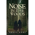 Noise in the Woods