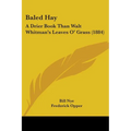 Baled Hay: A Drier Book Than Walt Whitman's Leaves O' Grass (1884)