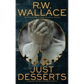 Just Desserts: A Ghost Detective Short Story