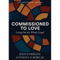Commissioned to Love: Living Out the Whole Gospel