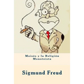 Moisés y la Religión Monoteísta (Spanish Edition)