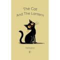 The Cat And The Lantern: Bilingual Italian-English Stories For Italian Language Learners
