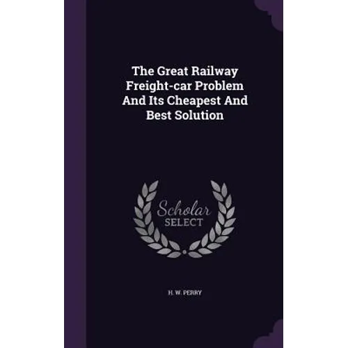 The Great Railway Freight-car Problem And Its Cheapest And Best Solution