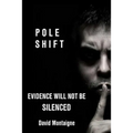 Pole Shift: Evidence Will Not Be Silenced