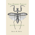 The Femme Fatale Hypothesis