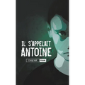 Il s'appelait Antoine
