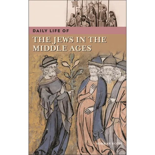 Daily Life of the Jews in the Middle Ages