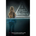 Don't Let Them Drown