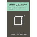 Franklin D. Roosevelt's Colonial Ancestors: Their Part In Making Of American History