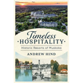 Timeless Hospitality: Historic Resorts of Muskoka