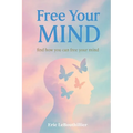 Free your Mind: Find how you can free your mind