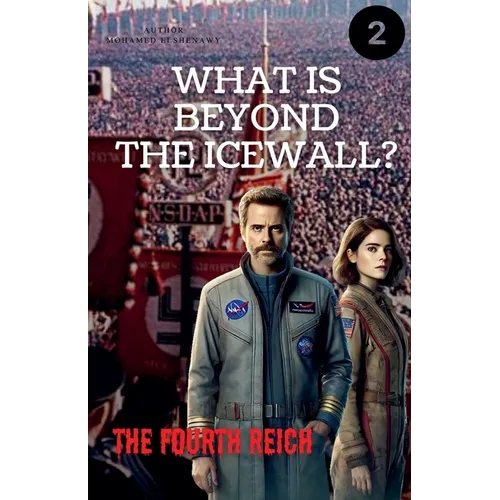 Beyond the Ice Wall "The Fourth Reich"
