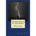 The Invention of the Wastebasket: Poems 2001-2015