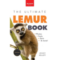 Lemurs The Ultimate Lemur Book: 100+ Amazing Lemur Facts, Photos, Quiz + More